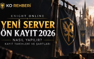 Knight Online Yeni Server Ön Kayıtları